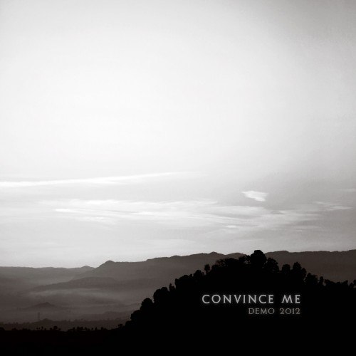 Convince Me - Demo (2012)