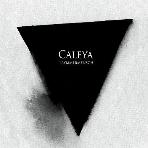 Caleya - Trÿmmermensch (2011)